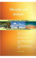 Life-cycle cost analysis A Complete Guide - 2019 Edition