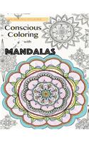 Conscious Coloring Mandalas: (1 Conscious Coloring)