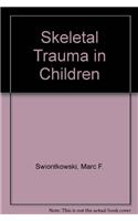 Skeletal Trauma in Children