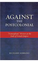 Against the Postcolonial