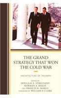 Grand Strategy That Won the Cold War