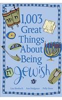 1,003 Great Things about Being Jewish