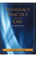 Pharmacy Practice and the Law