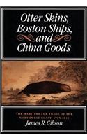 Otter Skins, Boston Ships, and China Goods