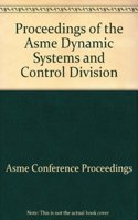 PROCEEDINGS OF THE ASME DYNAMIC SYSTEMS AND CONTROL DIVISION (I00593)