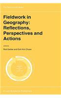 Fieldwork in Geography: Reflections, Perspectives and Actions