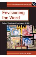 Envisioning the Word - the Use of Visual Images in Preaching