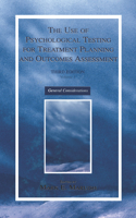 The Use of Psychological Testing for Treatment Planning and Outcomes Assessment