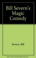 Bill Severn's Magic Comedy