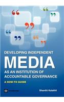 A  Toolkit for Independent Media Development: A How-To Guide(World Bank Working Paper)