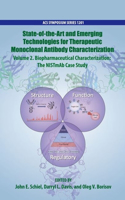 State-Of-The-Art and Emerging Technologies for Therapeutic Monoclonal Antibody Characterization Volume 2. Biopharmaceutical Characterization