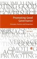 Promoting Good Governance: Principles, Practices and Perspectives