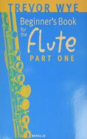 A Beginners Book For The Flute Part 1: Part One