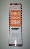 10 Keys to Dynamic Customer Relations