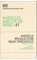 Particle Production Near Threshold