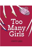 Too Many Girls