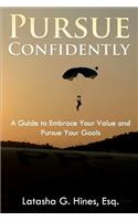 Pursue Confidently