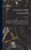 Shades and Shadows