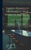 Joseph Pennell's Pictures of war Work in America