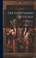 Der Hauptmann Deutschle