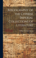 Bibliography of the Chinese Imperial Collections of Literature