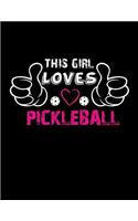 This Girl Loves Pickleball: Notebook Large (8.5 x 11 inches) - 120 Pages