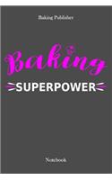 Baking Superpower