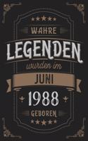 Wahre Legenden wurden im Juni 1988 geboren: Vintage Geburtstag Notizbuch - individuelles Geschenk für Notizen, Zeichnungen und Erinnerungen - liniert mit 100 Seiten