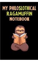 My Philoslothical Ragamuffin Notebook