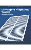 Recovering from Workplace PTSD Workbook