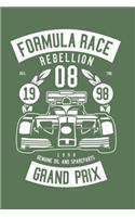 Formula Race Rebellion Grand Prix: Notebook / Journal For Your Everyday Needs - 110 Dotted Pages Large 6x9 inches Gift For Men and Women