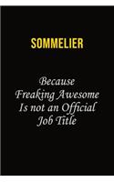 Sommelier Because Freaking Awesome Is Not An Official Job Title