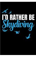 I'd Rather Be Skydiving