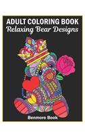 Adult Coloring Book: 25 Relaxing Bear Designs with Mandala Inspired Patterns for Stress Relief Teddy Bear Mandala