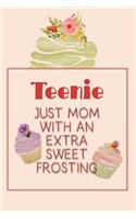 Teenie Just Mom with an Extra Sweet Frosting