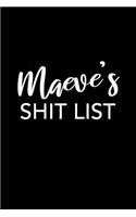 Maeve's Shit List: Maeve Gift Notebook - Funny Personalized Lined Note Pad for Women Named Maeve - Novelty Journal with Lines - Sarcastic Cool Office Gag Gift for Cowo
