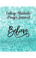 College Student Prayer Journal: 60 days of Guided Prompts and Scriptures Blue Glitter Believe