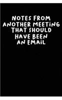Notes From Another Meeting That Should Have Been An Email