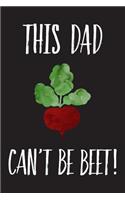 This Dad Can't Be Beet