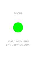 FOCUS (Green Circle in The Center) START SKETCHING AND DRAWING NOW!