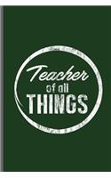 Teacher of all Things