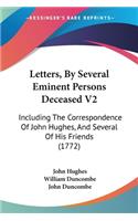 Letters, By Several Eminent Persons Deceased V2