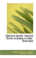 Alphonse Daudet: Selected Stories Including La Belle-Nivernaise