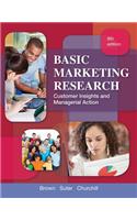 Basic Marketing Research: Customer Insights and Managerial Action