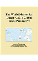 The World Market for Dates: A 2011 Global Trade Perspective