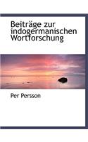 Beitrage Zur Indogermanischen Wortforschung: (German)