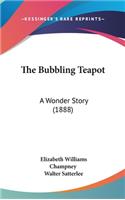 The Bubbling Teapot