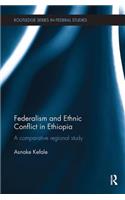 Federalism and Ethnic Conflict in Ethiopia