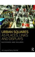 Urban Squares as Places, Links and Displays