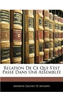 Relation de Ce Qui s'Est Passé Dans Une Assemblée